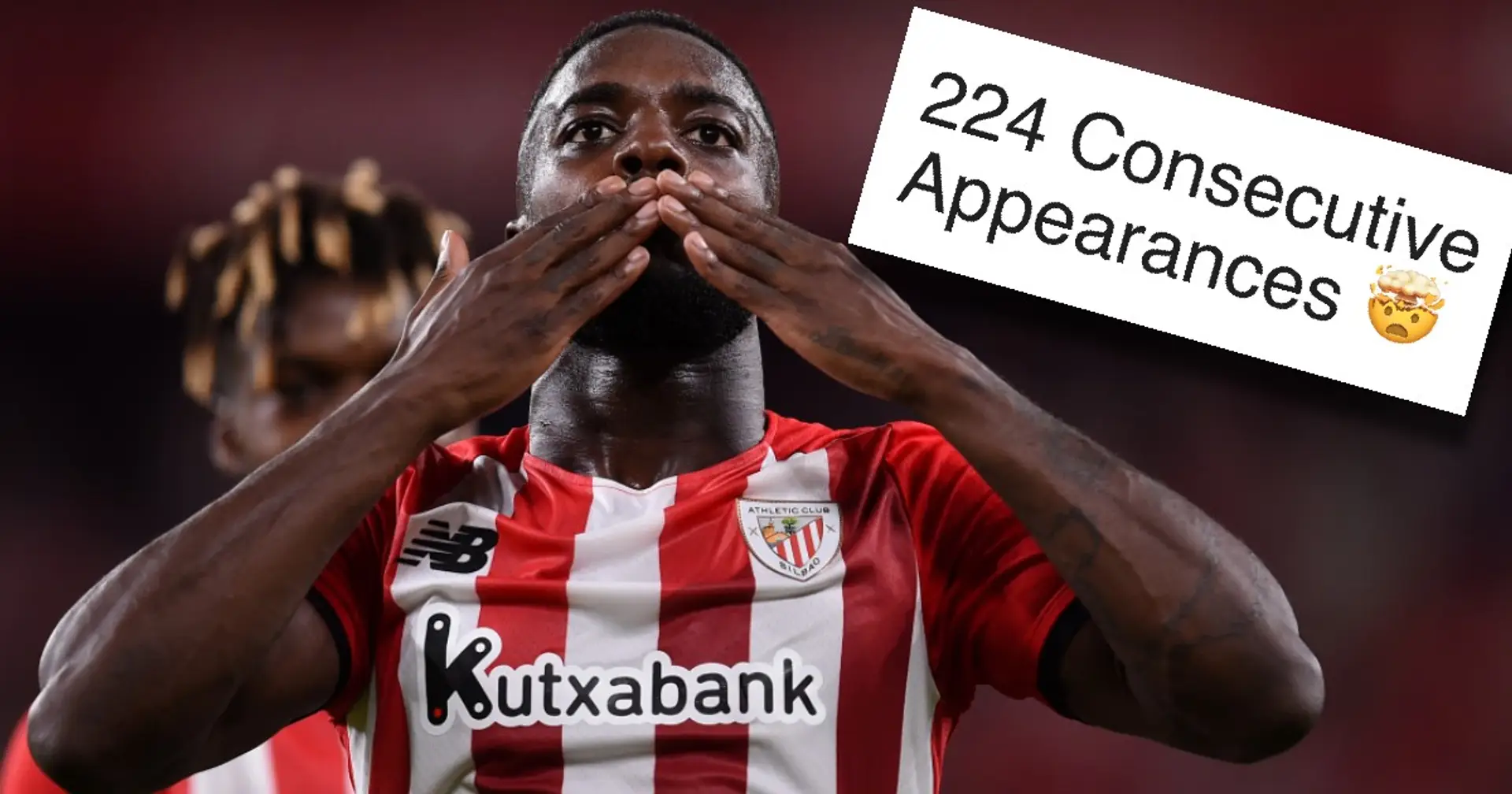 Inaki Williams has gone 6 YEARS without missing a game for Athletic Bilbao