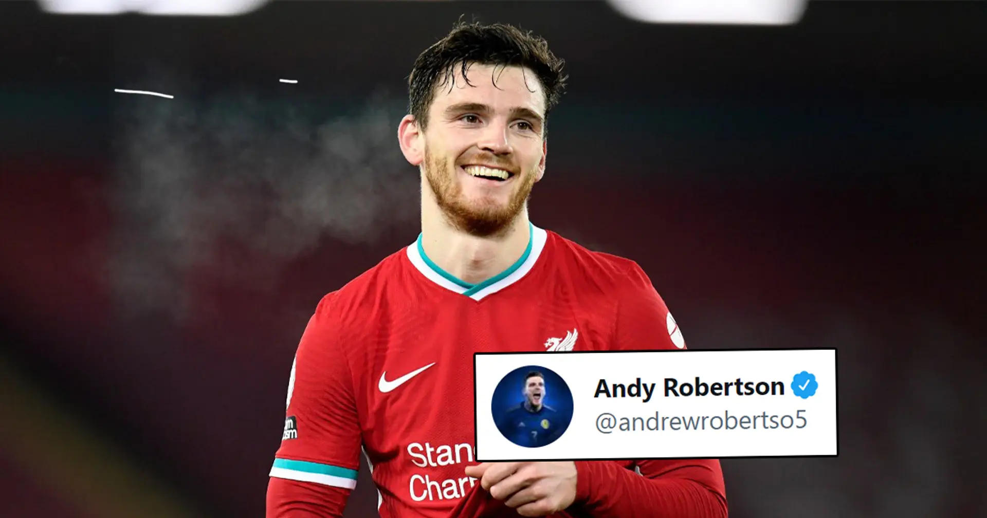 'Time flies when you are having fun!': Robertson sends message to fans as he marks 4-year anniversary at LFC