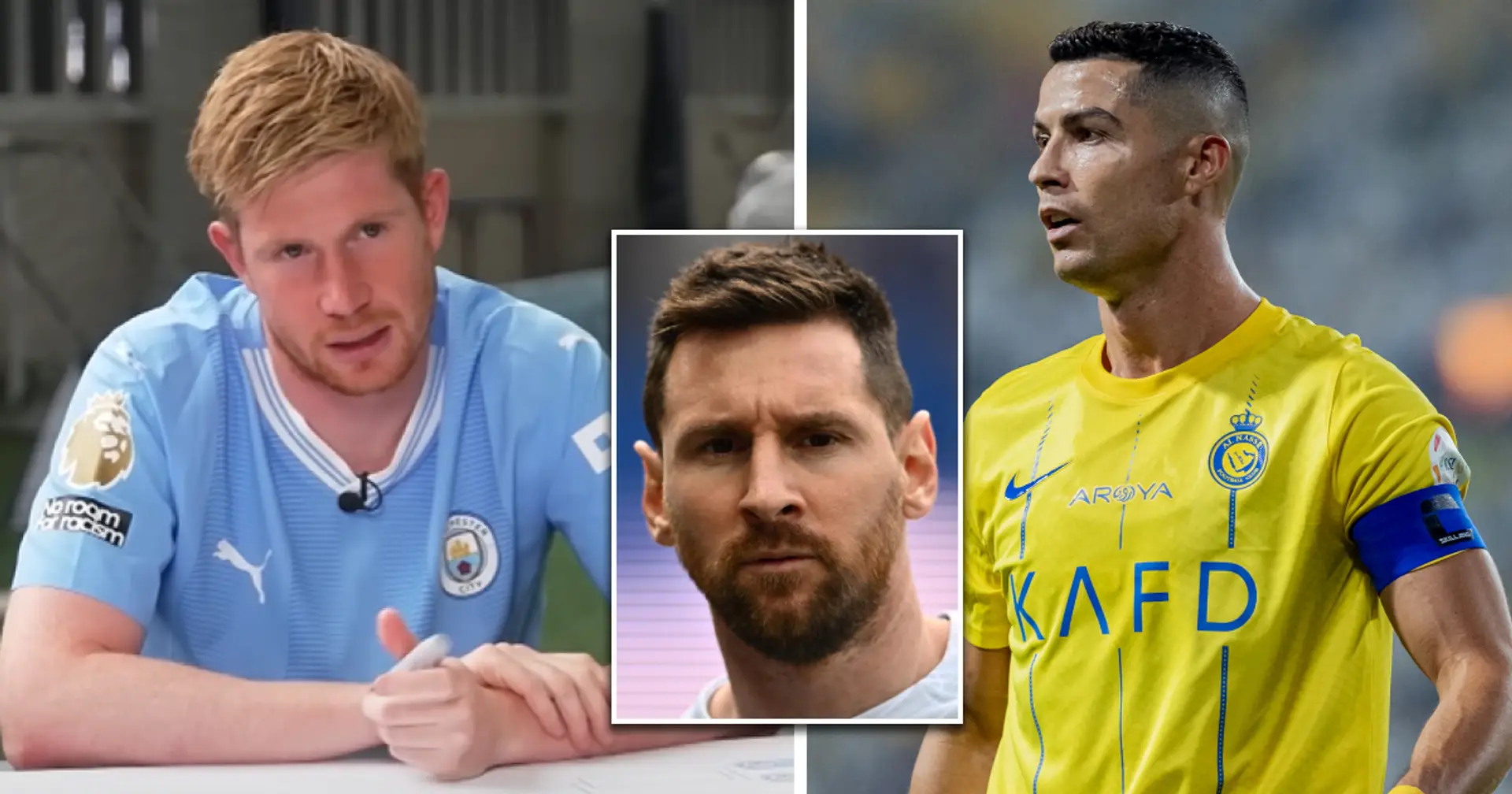 Kevin De Bruyne explains why he would pick Ronaldo over Messi
