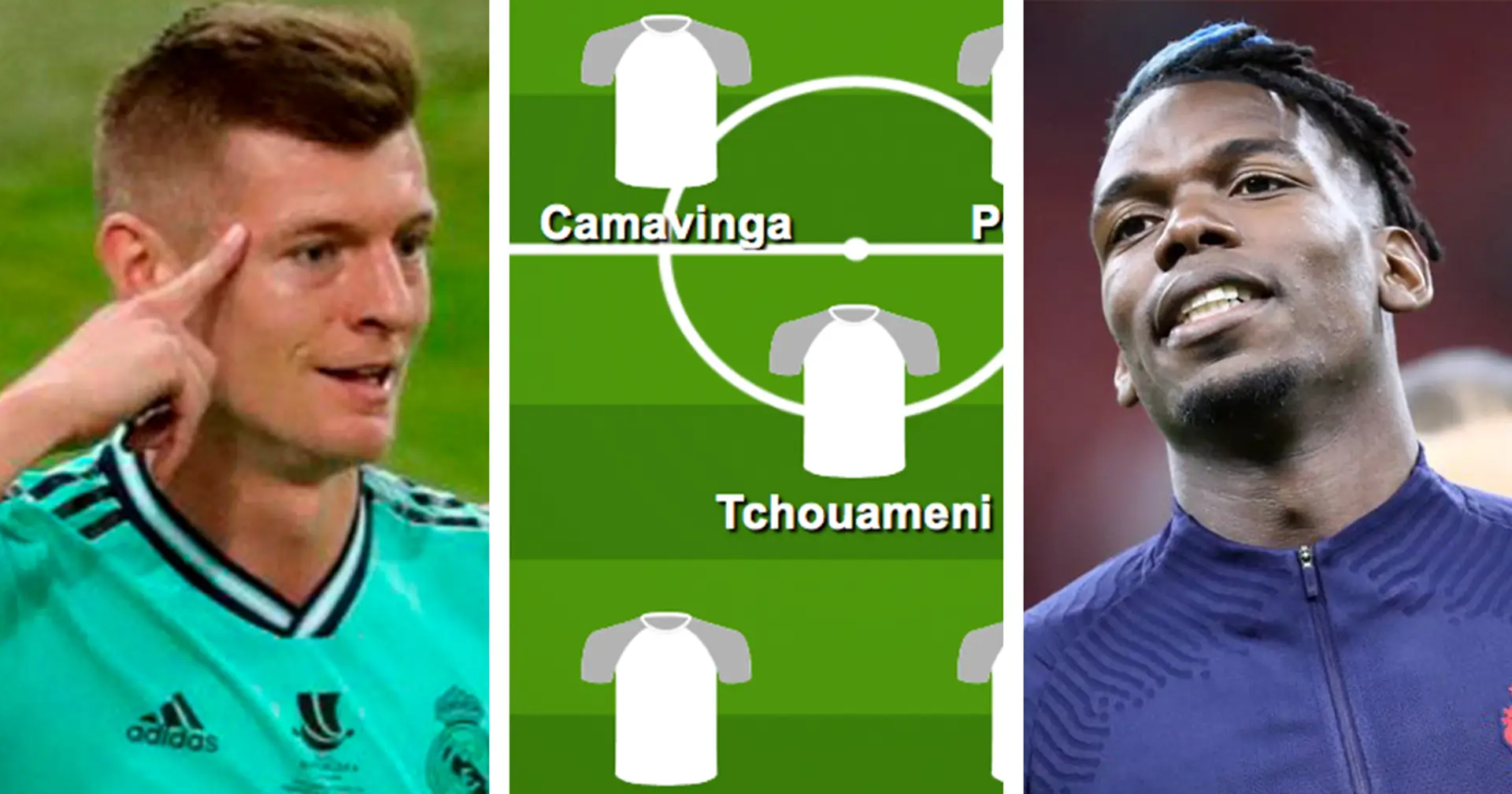 Kroos out, Pogba in: How Real Madrid could line up in 2022 if latest transfer rumours were true