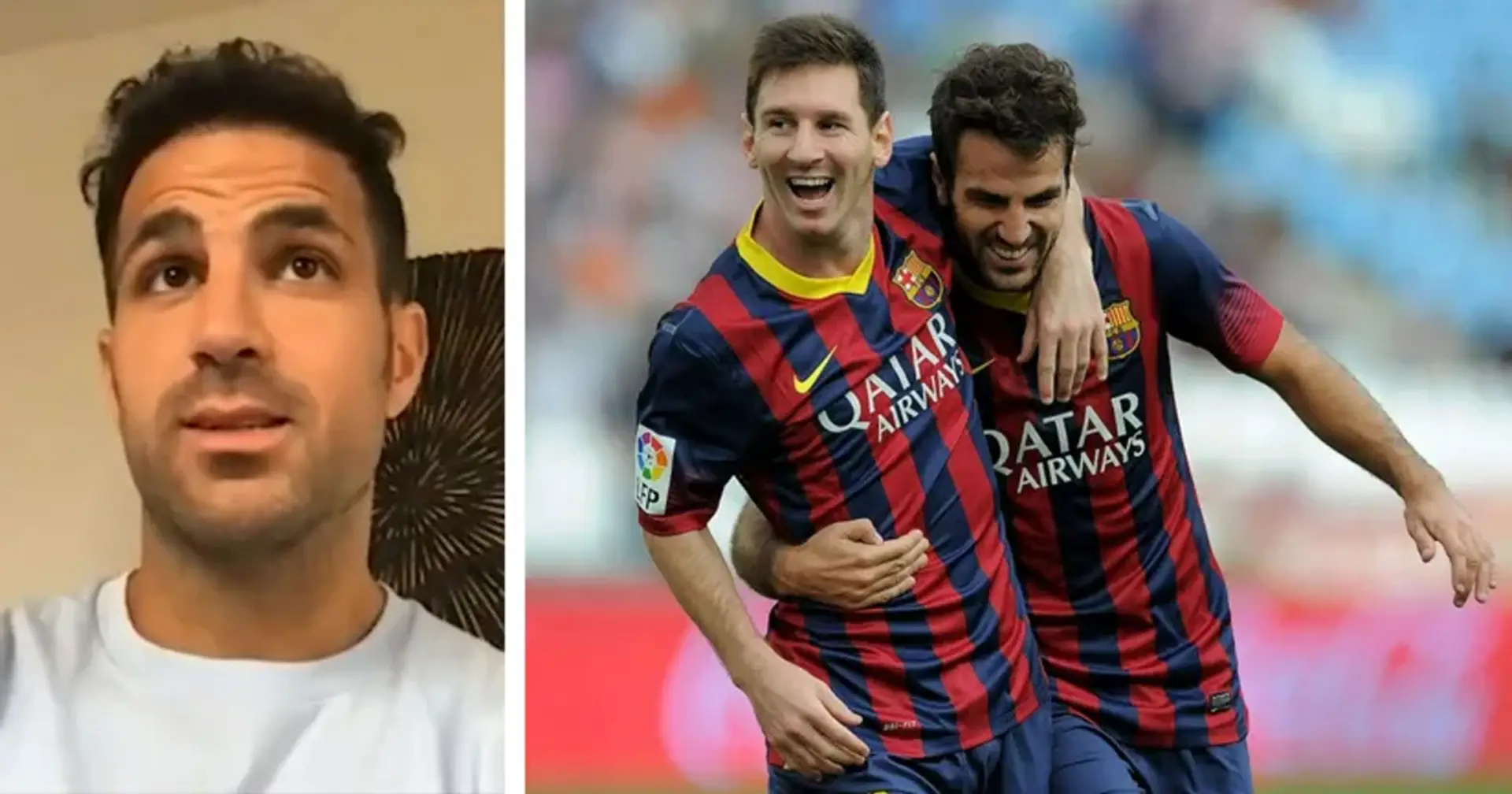 Fábregas nombra a Messi 'futbolista perfecto' y elige a dos ex blaugranas para construir a su jugador completo