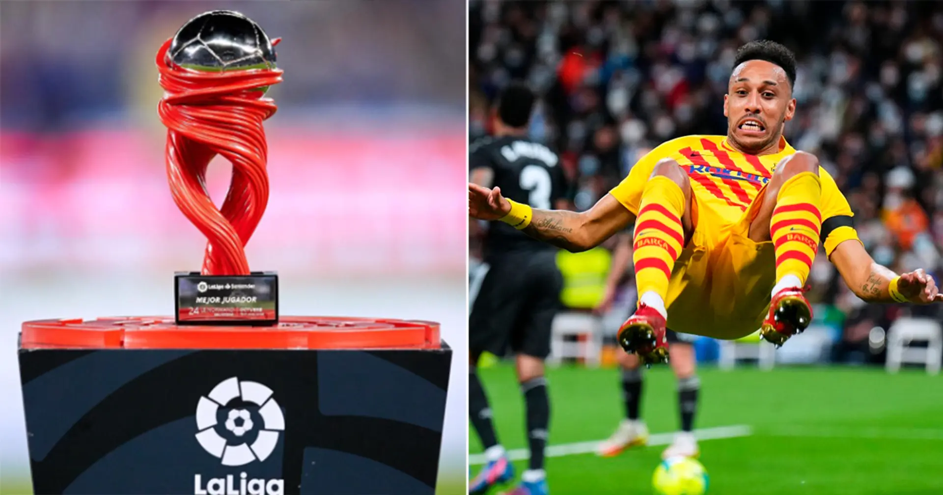Aubameyang snubbed again: La Liga Player of the Month unveiled