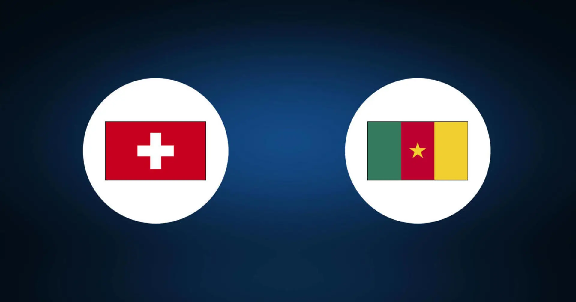 Switzerland vs Cameroon: Official team lineups for the World Cup clash revealed