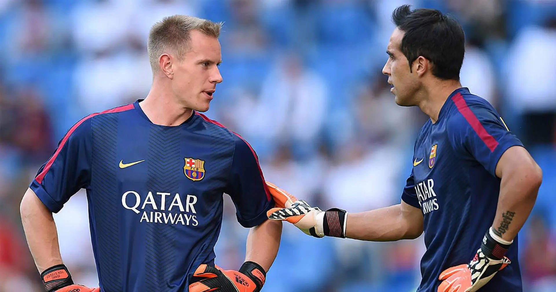 Claudio Bravo sheds light on relationship with Ter Stegen during Barca times