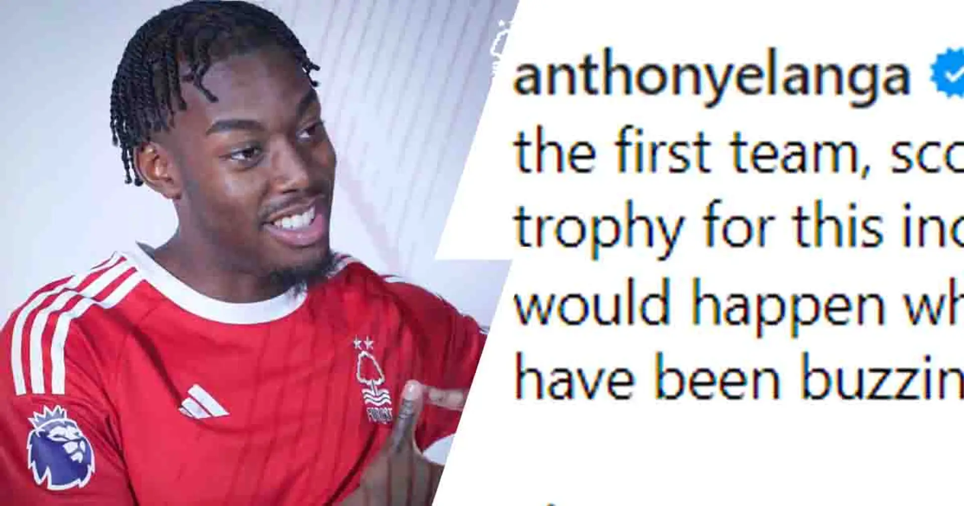Nottingham Forest confirm Anthony Elanga signing, youngster pens emotional note to Man United fans