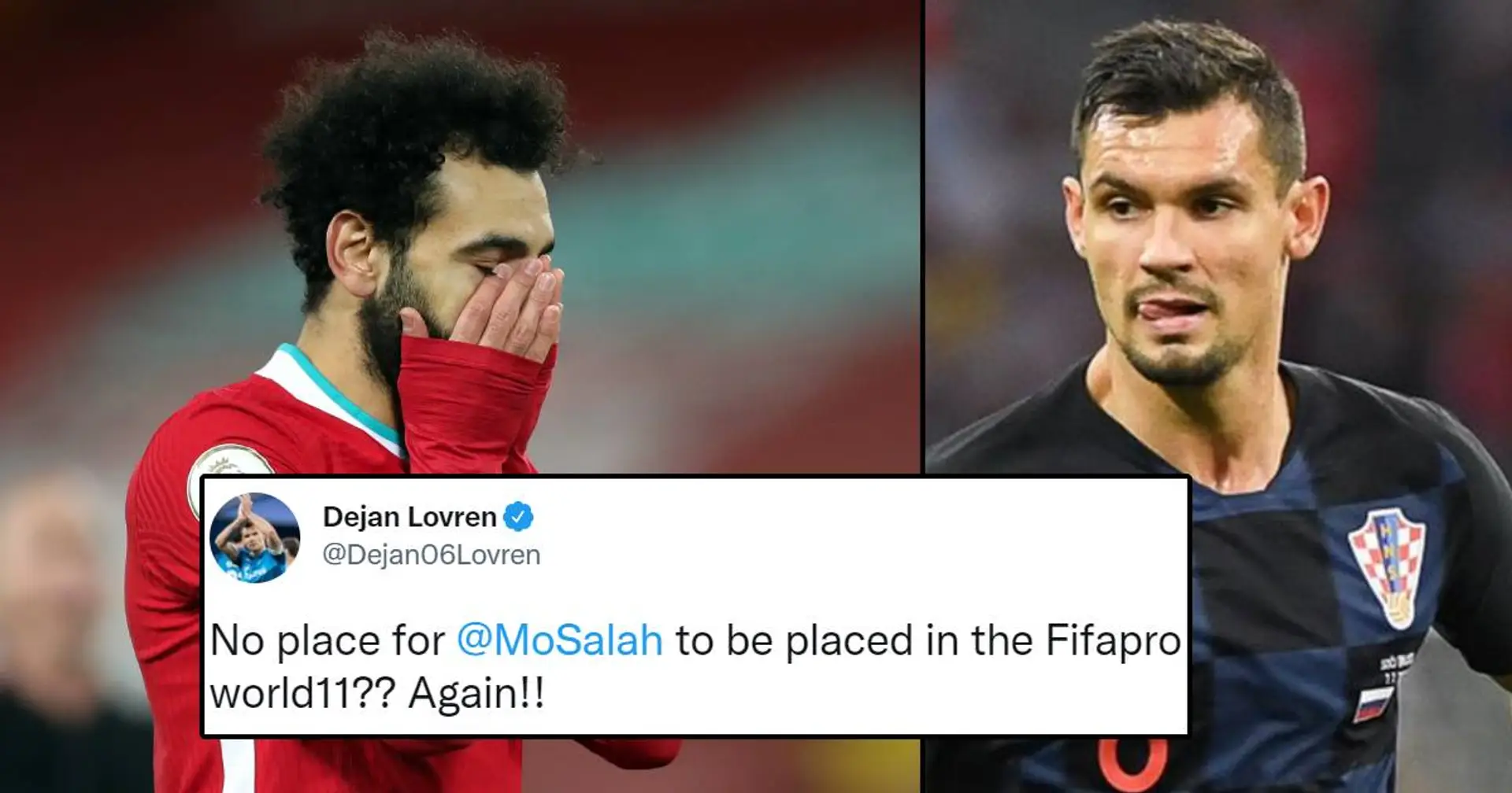 'Maybe he needs a European passport': Lovren can't believe Salah's exclusion from FifPro World XI