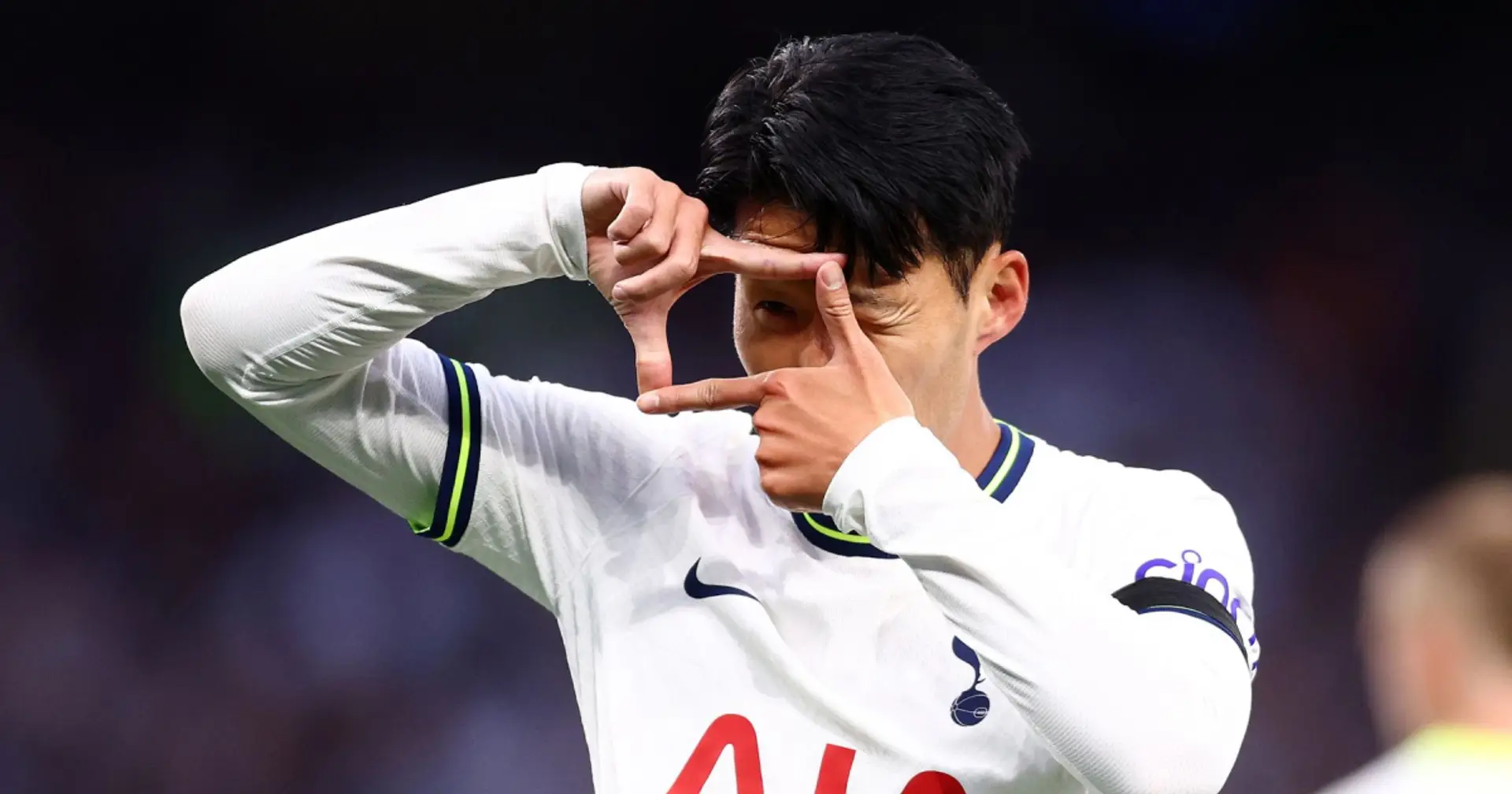 Tottenham won't sell Son Heung Min for less than 100 million (reliability 5 stars)