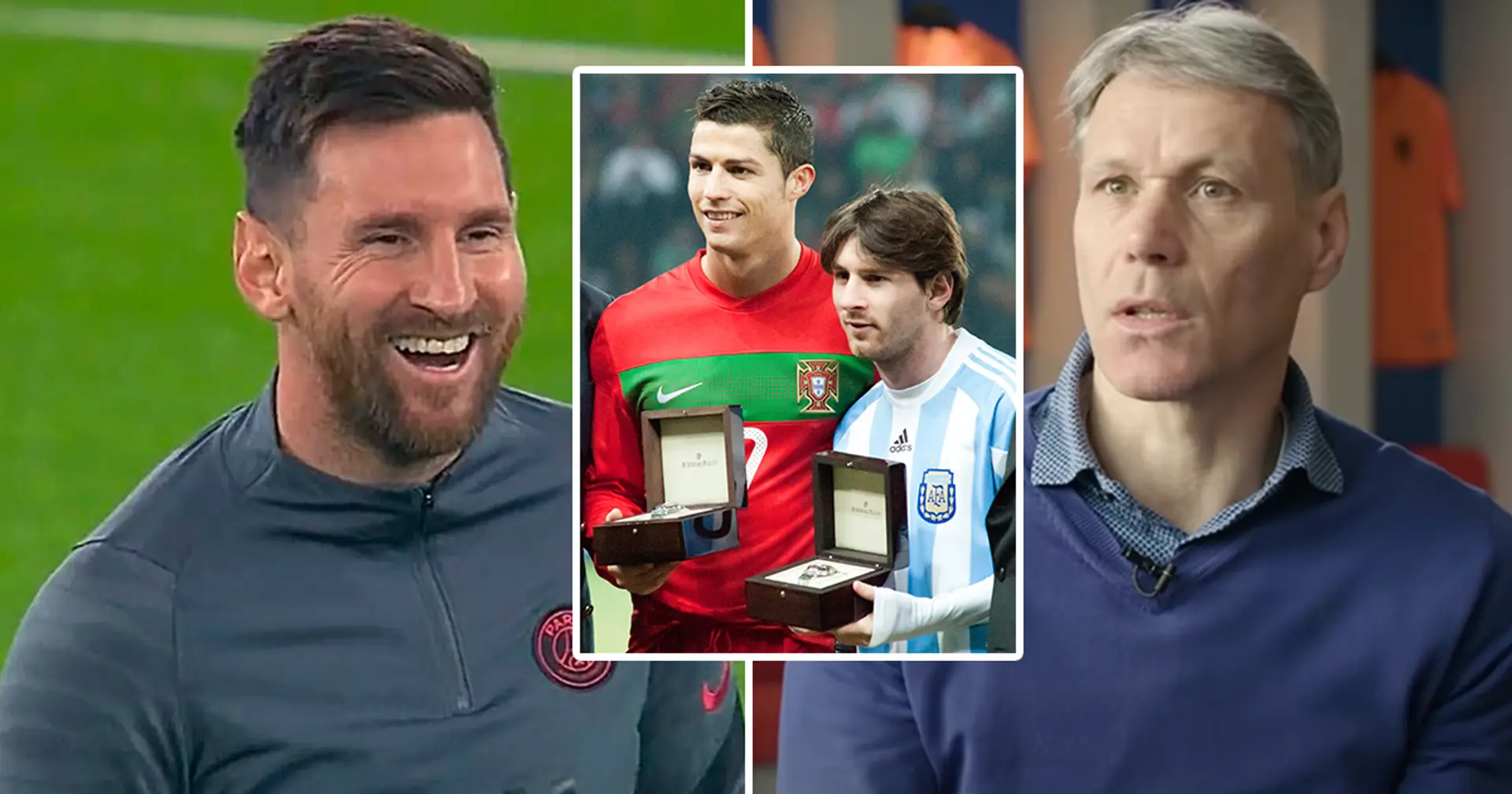 Van Basten: 'People who think Ronaldo is better than Messi know nothing about football'