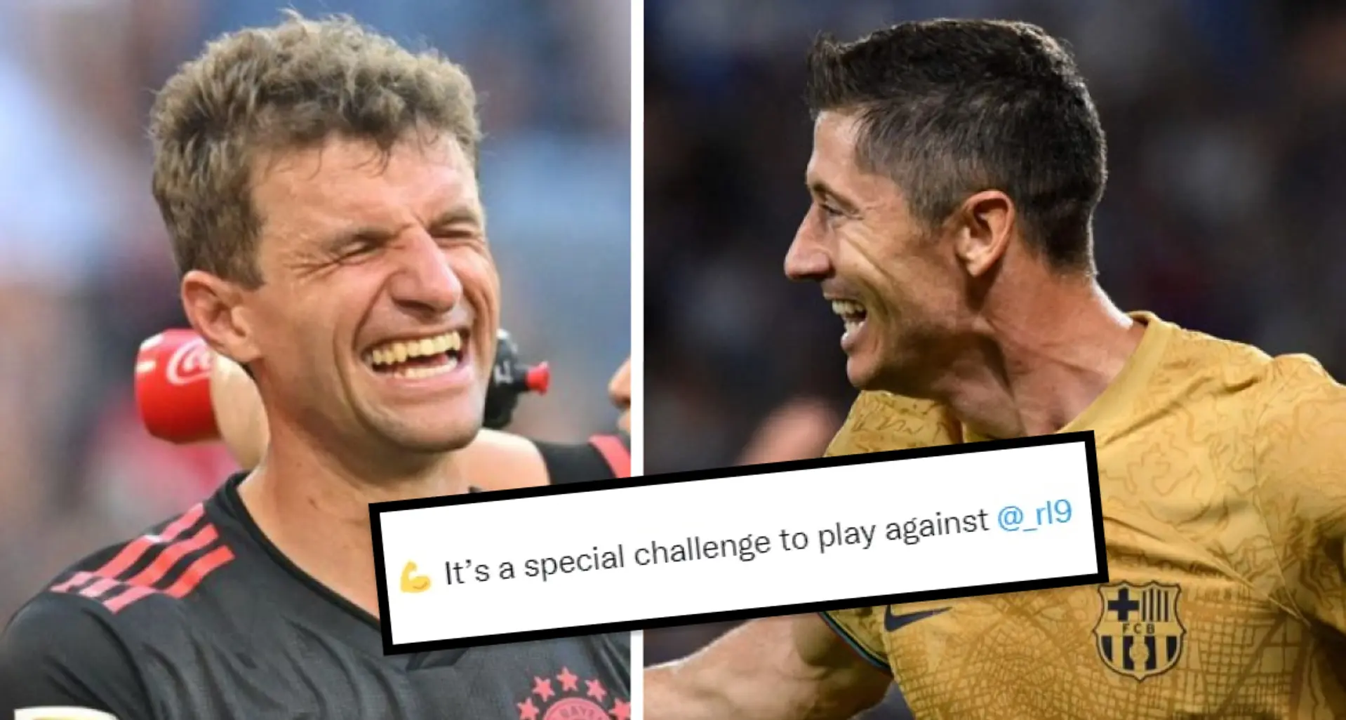 'What a nice draw': Muller reacts to Bayern drawing Barca, sends special message to Lewandowski