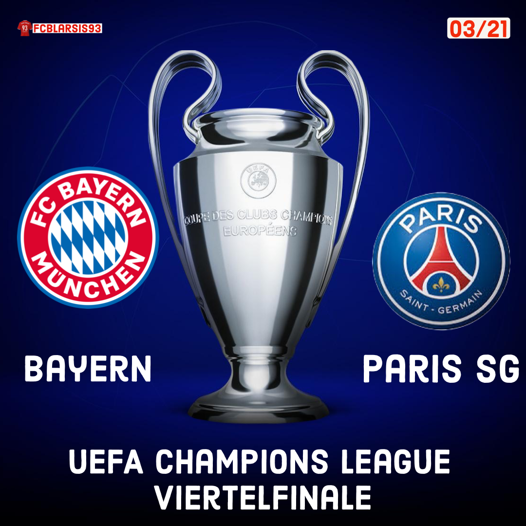 UEFA Champions League Viertelfinale: FC Bayern München vs. Paris Saint-Germain