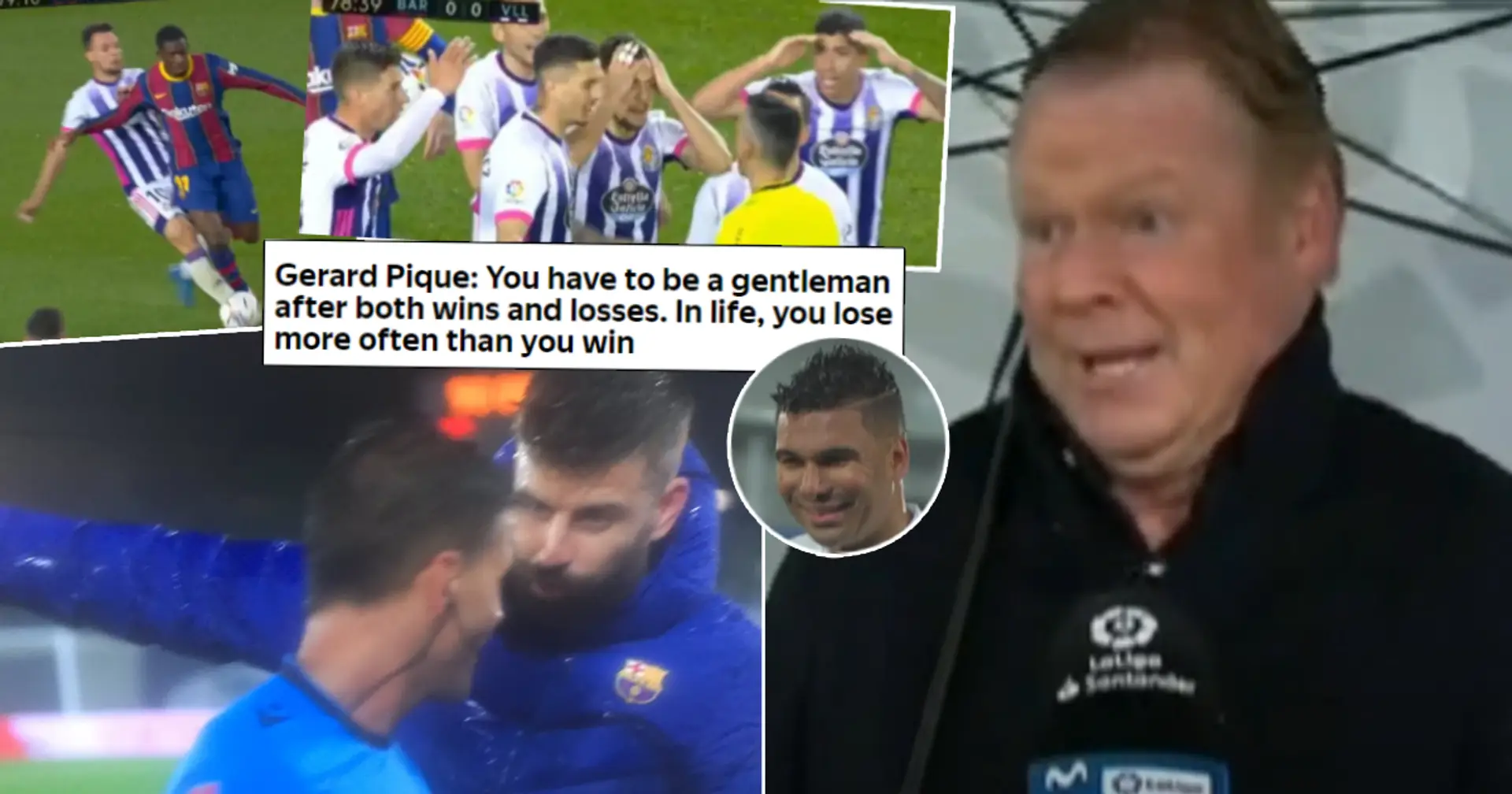 Massive holes in Pique and Koeman's ref moaning highlighted – 3 just recent examples 