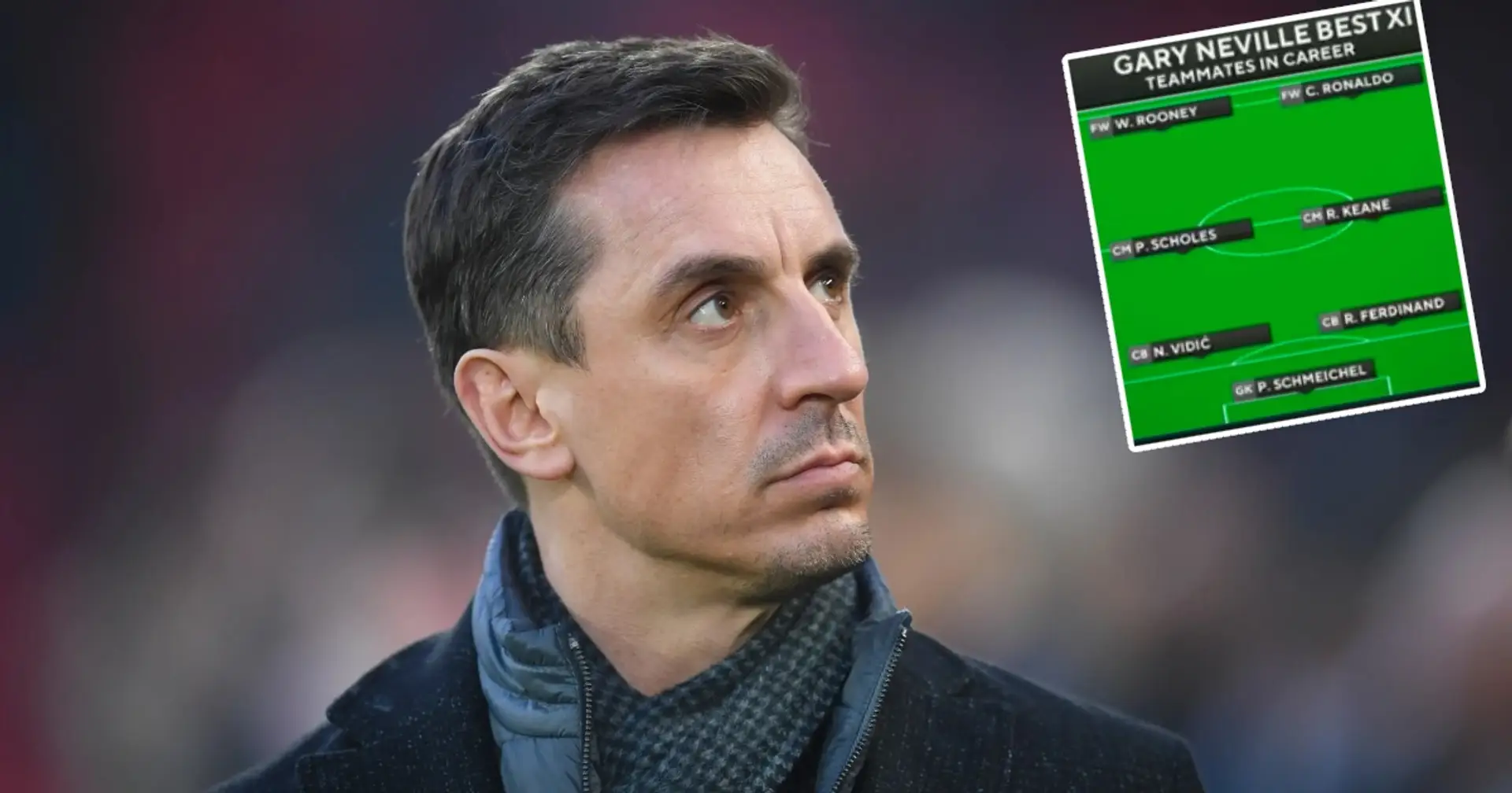 Gary Neville names his greatest Man United XI - ONE notable name missing 