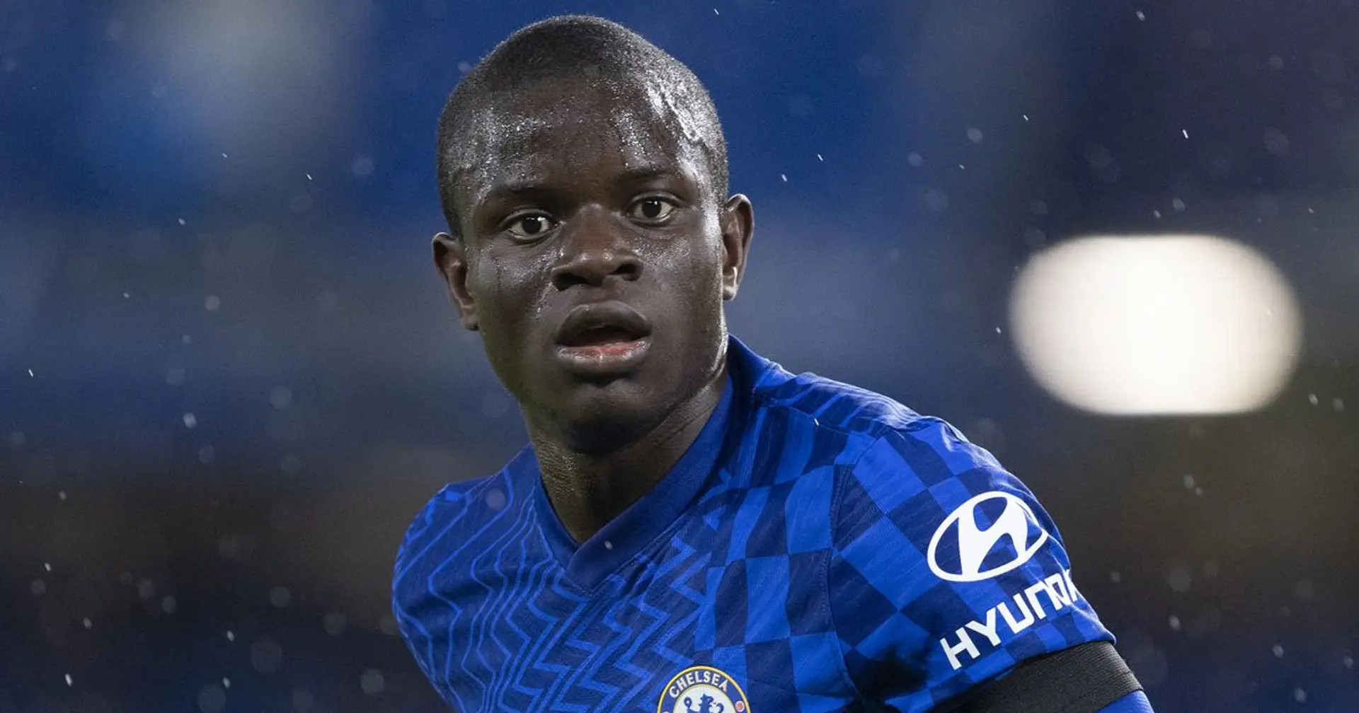 Kante left out of Chelsea squad as Blues fly to Malmo for Champions League game