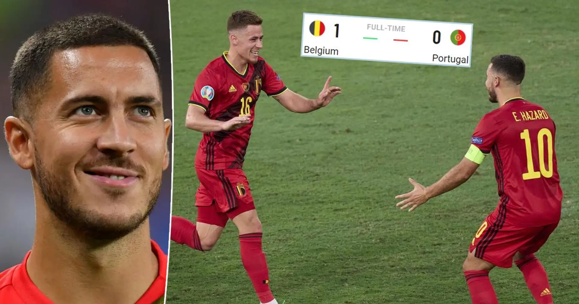 Thorgan Hazard dit qu'Eden mérite le prix "homme du match" contre le Portugal - 7 statistiques qui le prouvent