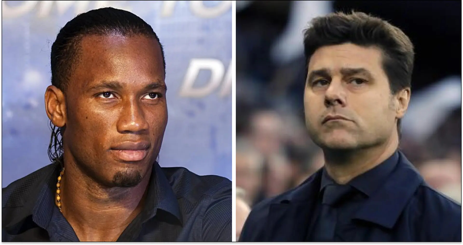 Drogba says what he thinks about Pochettino at Chelsea