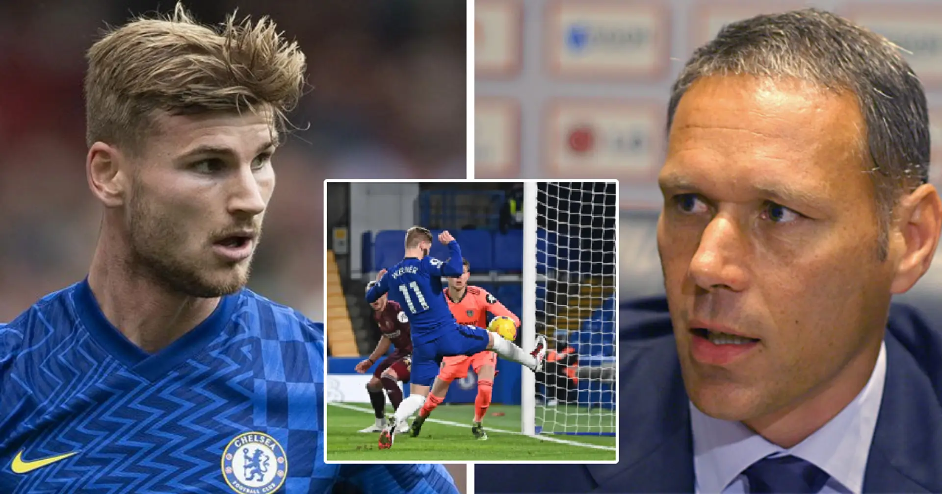 Marco van Basten: 'I was 18 times better than Werner -- he's just not good enough'