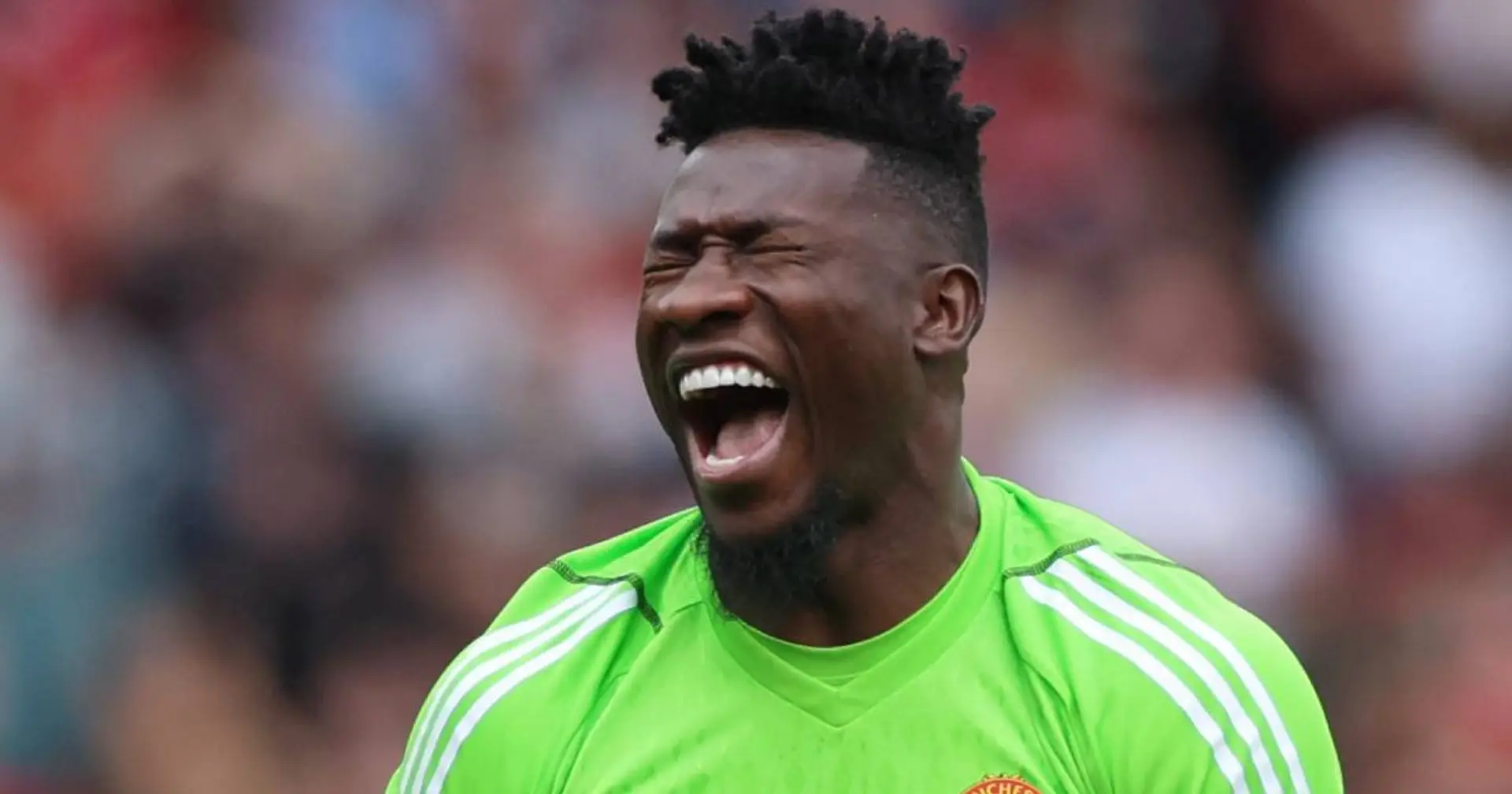 'What are his strengths?': Andre Onana told he has too many weaknesses to survive at Man United