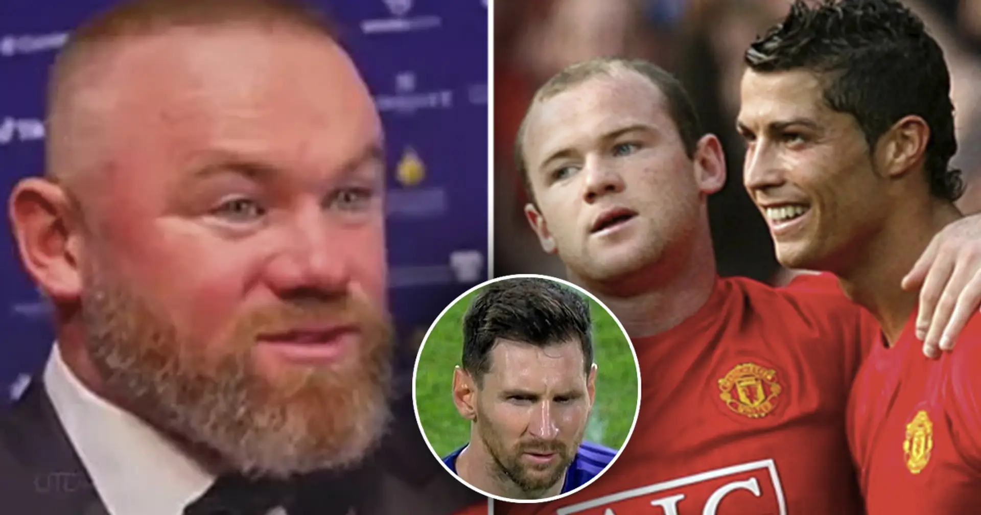 "Je l'ai dit plusieurs fois": Rooney choisit le meilleur joueur entre Messi et Ronaldo