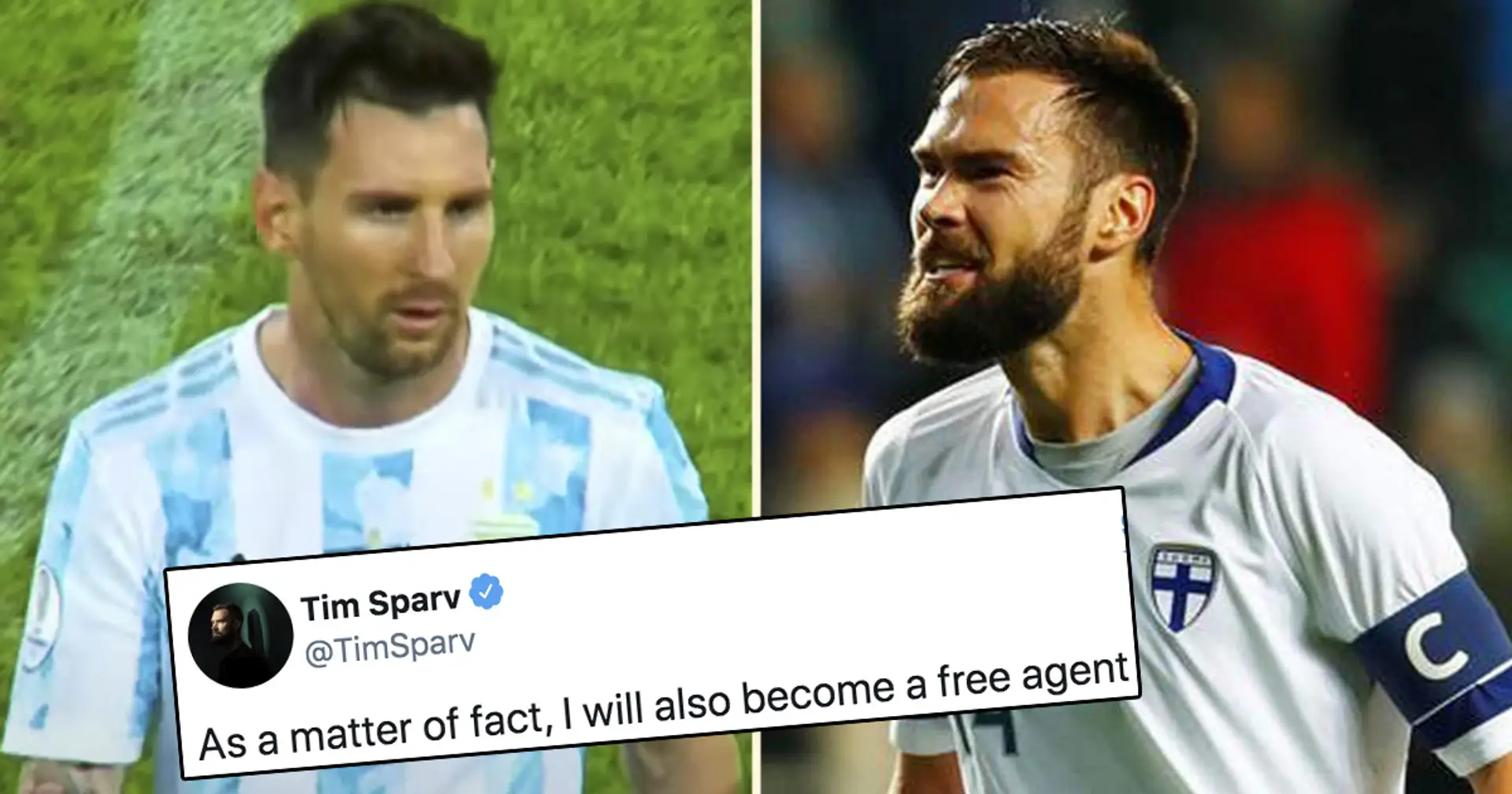 'Might not possess Messi's skills but I'm a lot cheaper': Finland captain's hilarious reaction to Leo being jobless