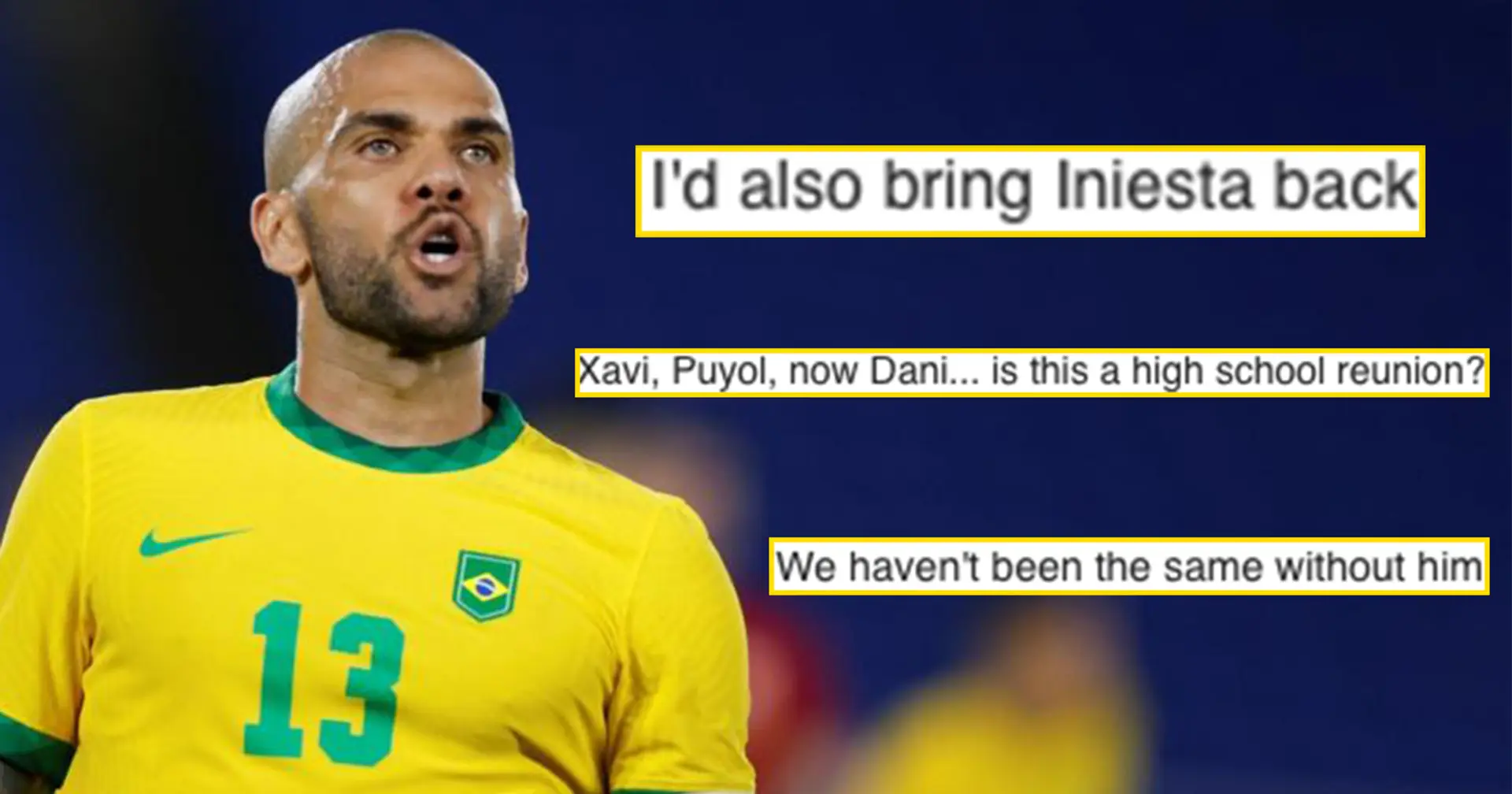 "Enfin, nous avons trouvé un remplaçant pour Dani Alves": les meilleures réactions des Cules au retour du Brésilien