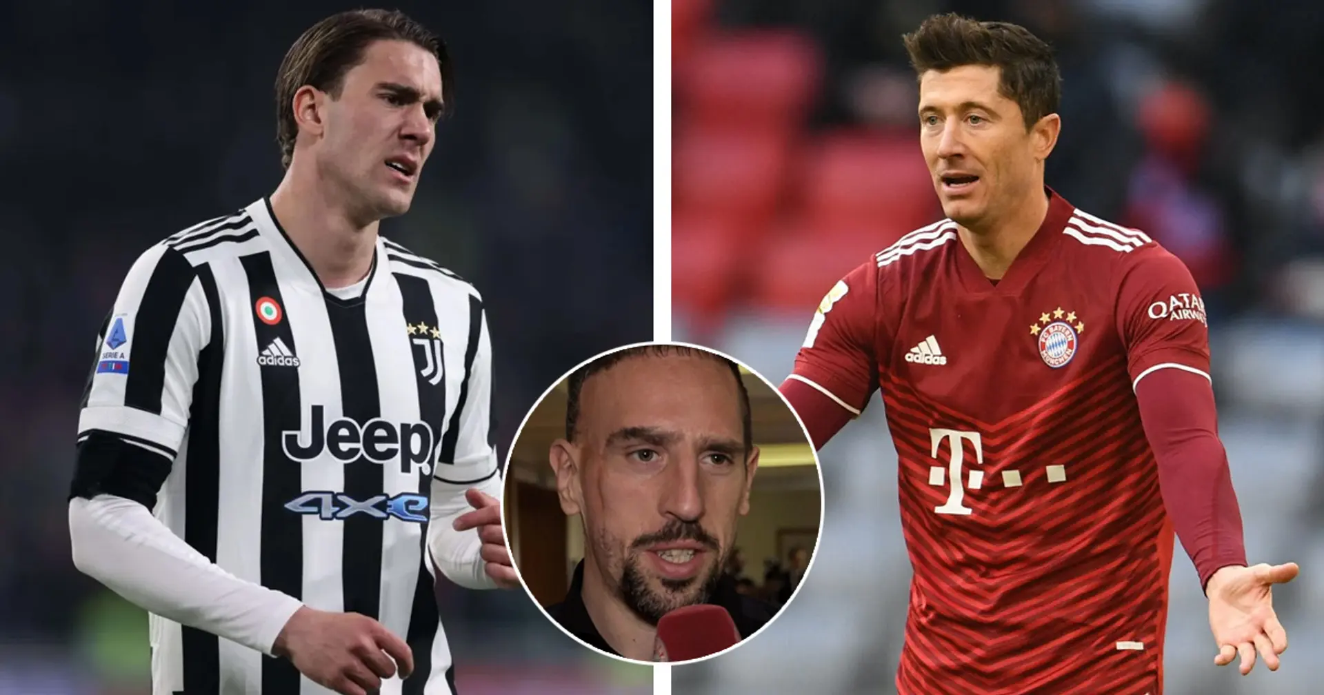Franck Ribery: "Lewandowski und Vlahovic sind sich sehr ähnlich"