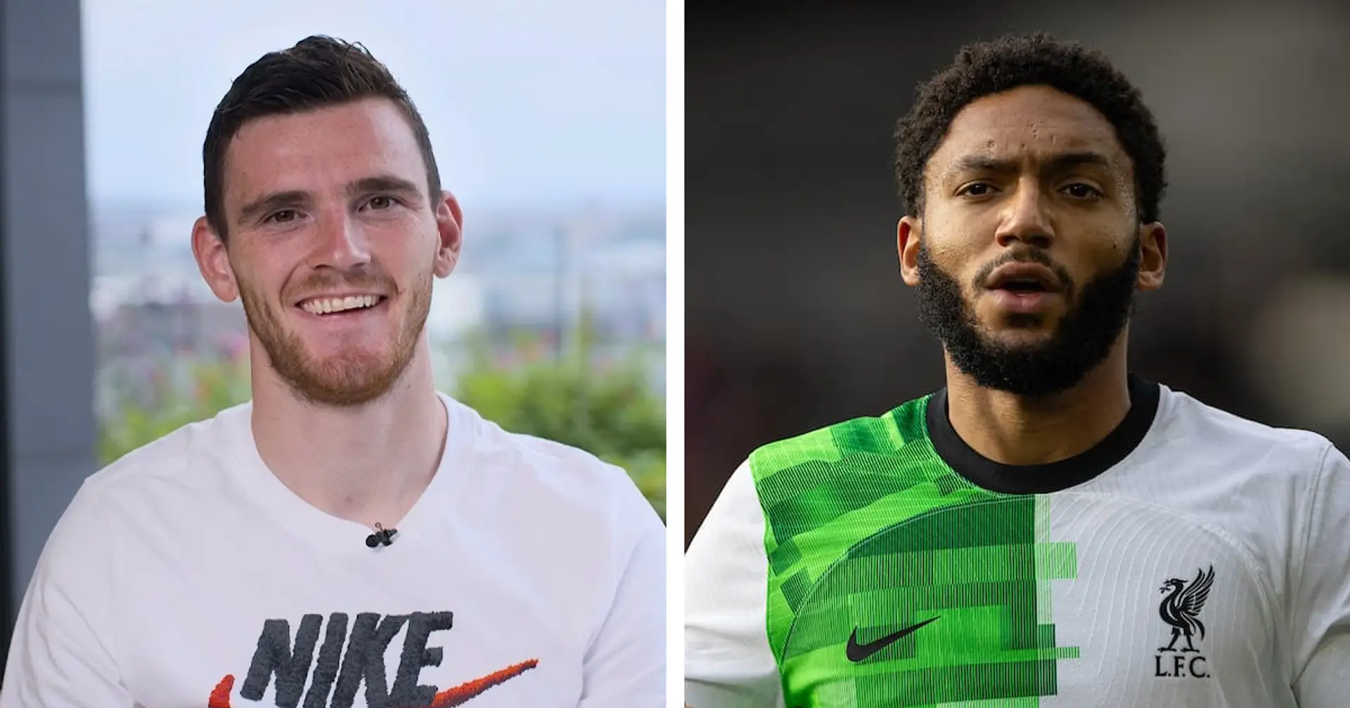 'Stop that shooting too much': Andy Robertson claims Joe Gomez 'pretty close' to historic debut Liverpool goal